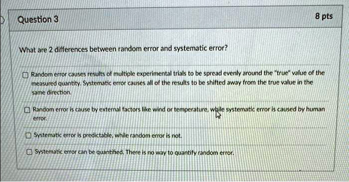 SOLVED: What are 2 differences between random error and systematic ...