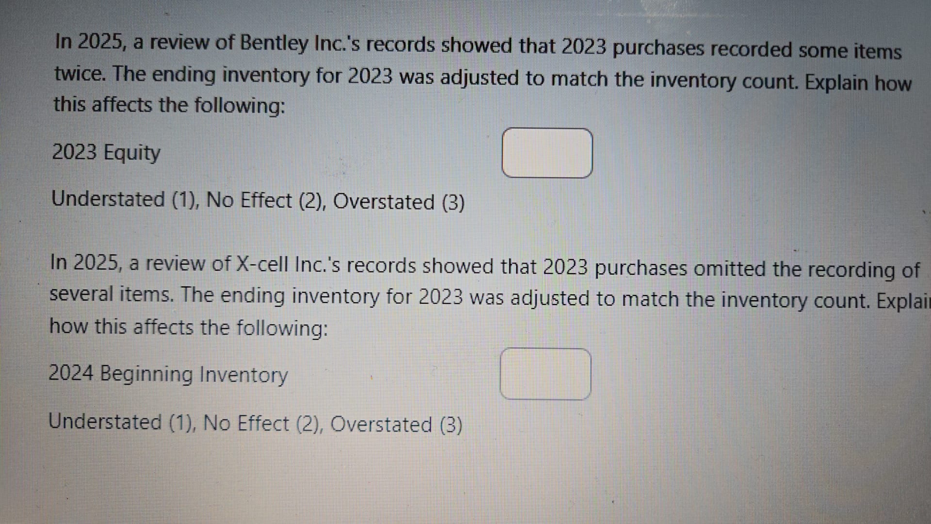 SOLVED In 2025, a review of Bentley Inc.'s records showed that 2023