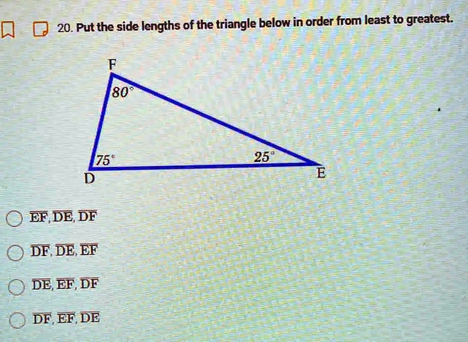 SOLVED: 20 Put The Side Lengths Of The Triangle Below In Order From ...