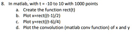SOLVED: In MATLAB, with t = -10 to 10 with 1000 points: a. Create the ...