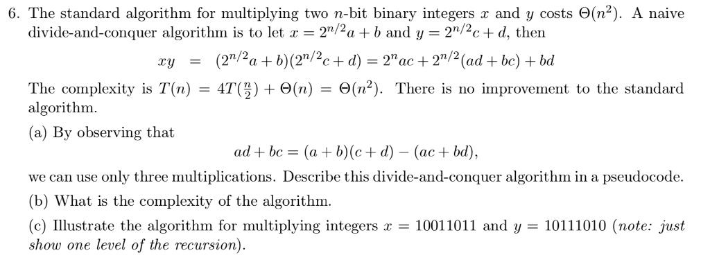 SOLVED: 6. The Standard Algorithm For Multiplying Two N-bit Binary ...