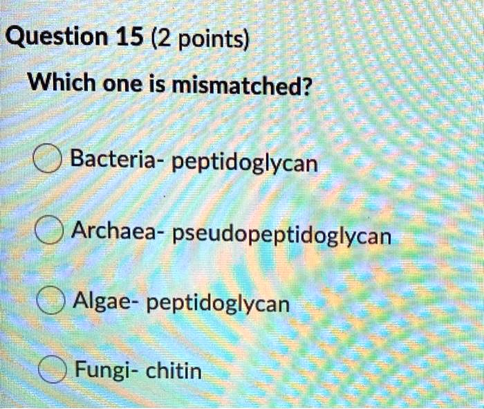 SOLVED Question 15 (2 points) Which one is mismatched? Bacteria