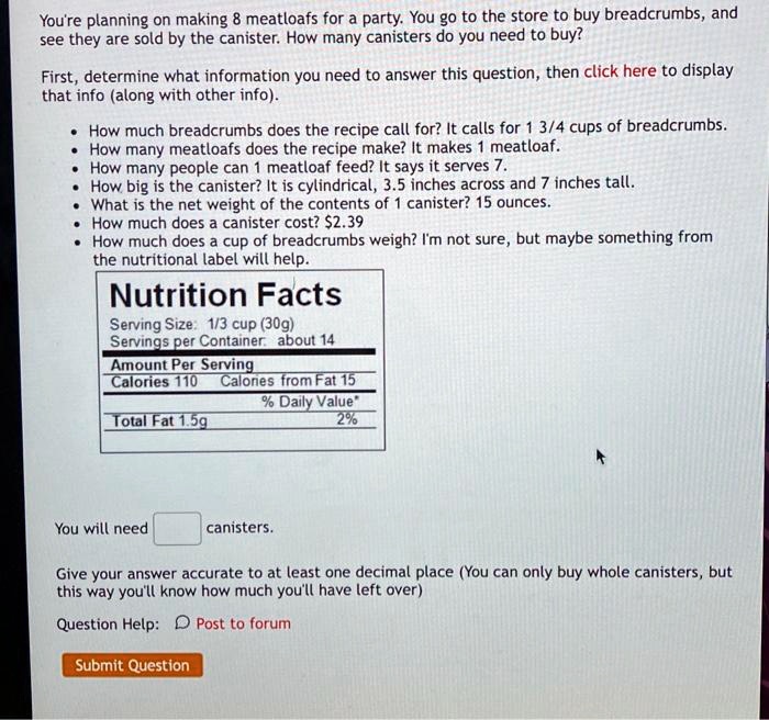 SOLVED You're planning on making 8 meatloafs for a party. You go to the store to buy