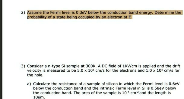 SOLVED: 2. Assume The Fermi Level Is 0.3 EV Below The Conduction Band ...