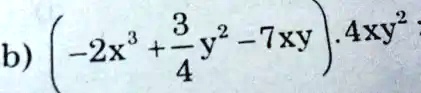 b) -2x^3 + (3)/(4)y^2 - 7xy. 4xy^2