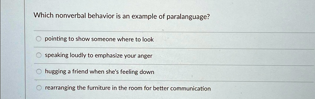 solved-which-nonverbal-behavior-is-an-example-of-paralanguage