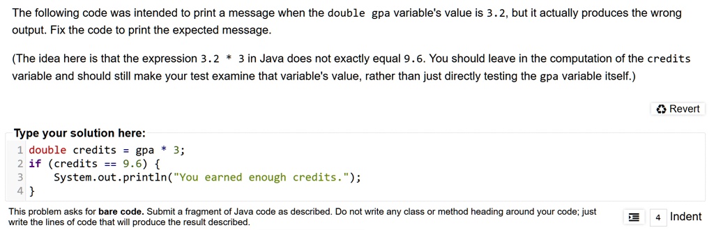 SOLVED: The following code was intended to print a message when the ...