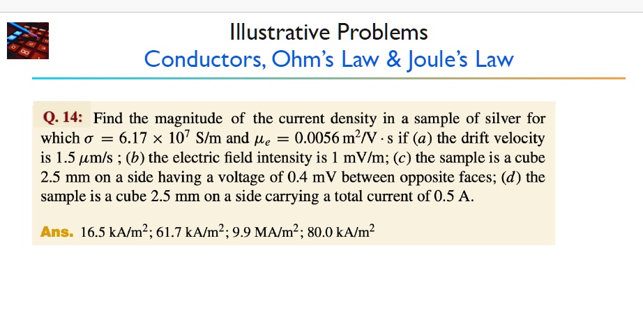 Illustrative Problems Conductors, Ohm's Law Joule's Law Q. 14: Find the ...