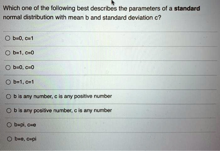 SOLVED: Which One Of The Following Best Describes The Parameters Of A ...