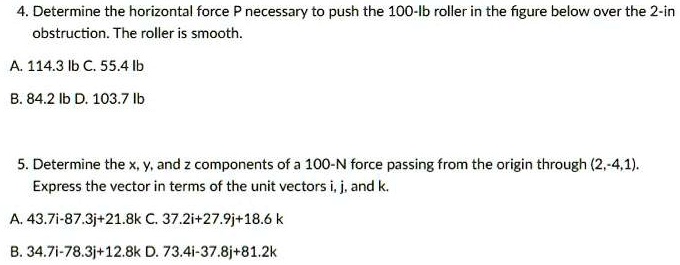 SOLVED Determine the horizontal force necessary to push the 100