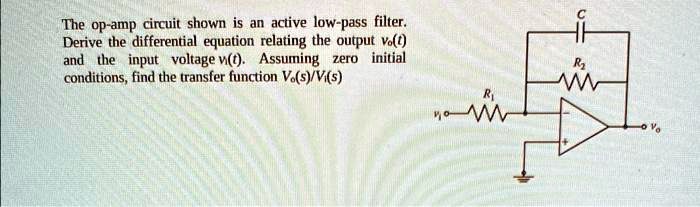 the op amp circuit shown is an active low pass filter derive the ... Circuit Diagram
