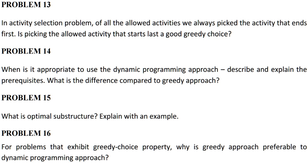 SOLVED: PROBLEM 13 In Activity Selection Problem, Of All The Allowed ...