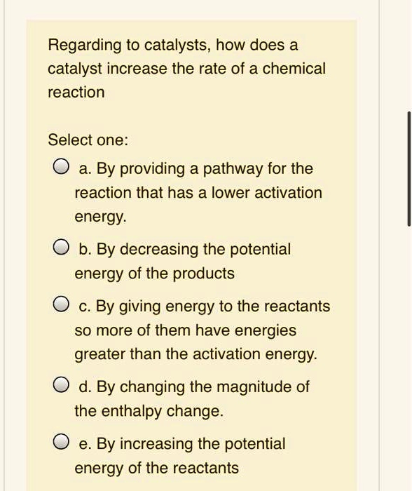 SOLVED can you solve ? Regarding to catalysts, how does a catalyst