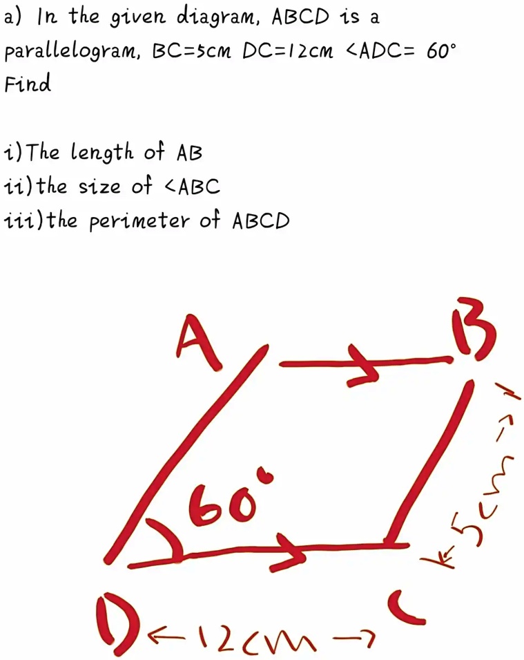 a) In the given diagram, ABCD is a parallelogram, BC=5cm DC=12cm