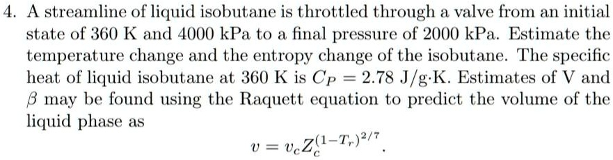 SOLVED: A stream of liquid isobutane is throttled through a valve from ...