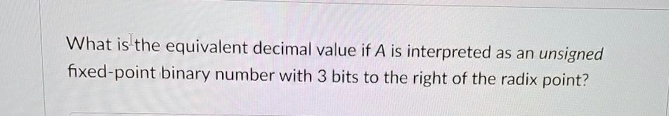 solved-what-is-the-equivalent-decimal-value-if-b1110010-is-interpreted