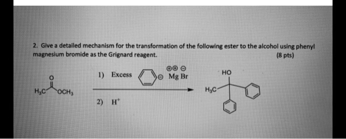 SOLVED: 2. Give a detailed mechanism for the transformation of the ...