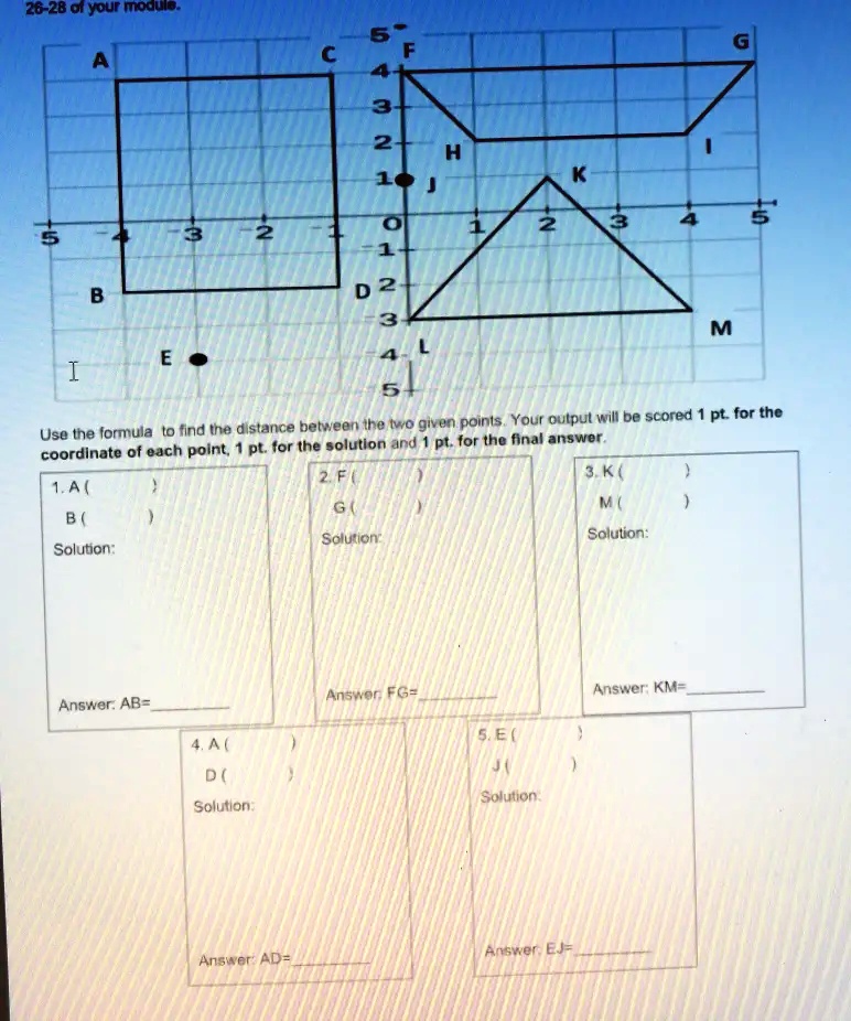 28 28 otyour mocue 2 16 o 0 2 points your oulpul will be scored pt for the to find ine distance between the tv0 given use the fommula for ihe solution anu pt for the final answer coordinate 42312