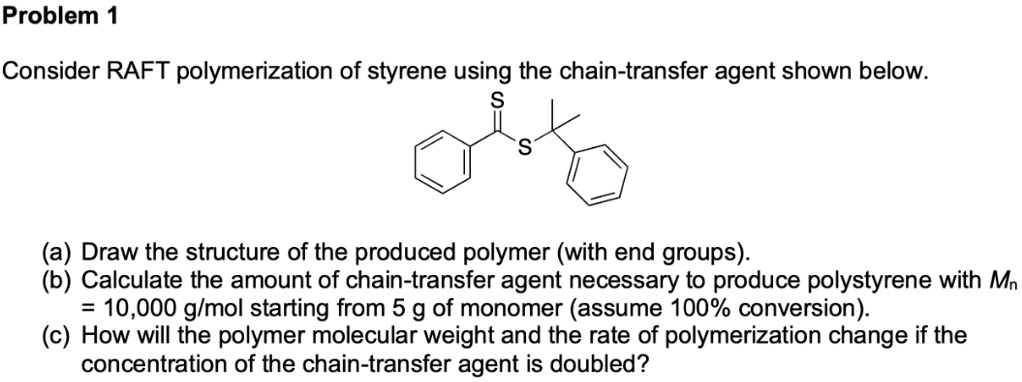 [GET ANSWER] do fast its urgent problem 1 consider raft polymerization ...