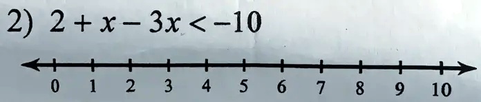 2) 2 + x - 3x < -10