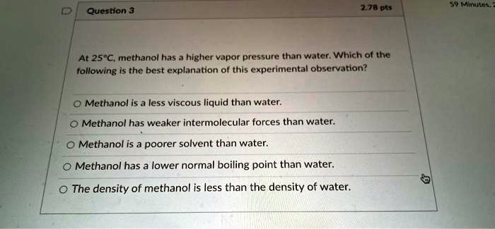 SOLVED:Eaannte Queston 270pG At 258C , methanol has & higher vapor ...