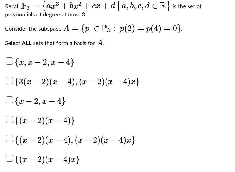 Solved Recall P3 Ax3 Bx Cx D A B A D A R Is The Set Of Polynomials Of Degree At Most 3 Consider The Subspace A P A P P 2 Solved Recall P3 Ax3 Bx Cx D A B A D A R Is The Set Of Polynomials Of Degree At Most 3 Consider The Subspace A P A P P 2
