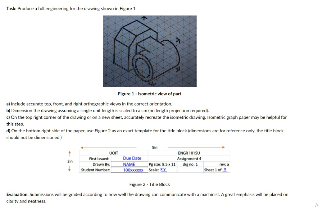 SOLVED: Task: Produce full engineering for the drawing shown in Figure ...