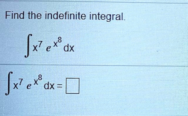 Find the indefinite integral.
?x? e^x? dx
?x? e^x? dx =