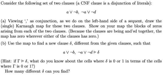 Solved Consider The Following Set Of Two Clauses Cnf Clause Is A