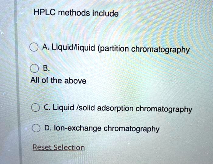 SOLVED HPLC methods include A Liquidlliquid (partition chromatography