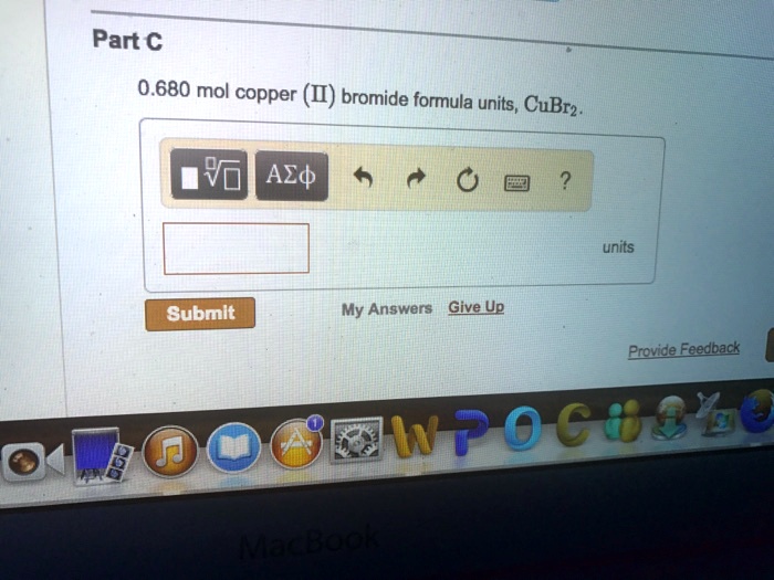 SOLVED Part € 0.680 mol copper bromide formula units, CuBrz Azd units Submlt My Answers Give Up