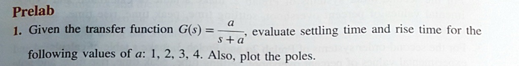 Tr Rise Time Formula Transfer Function SOLVED: Please do it with hand calculation. Prelab: Given the transfer ...
