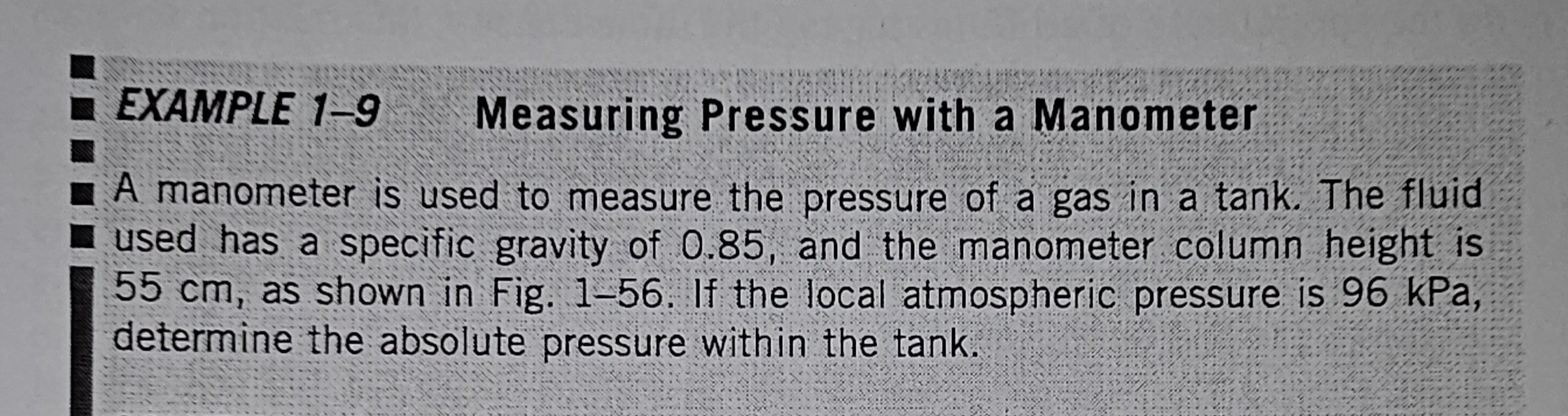 EXAMPLE 19 Measuring Pressure with a Manometer A manometer is used to