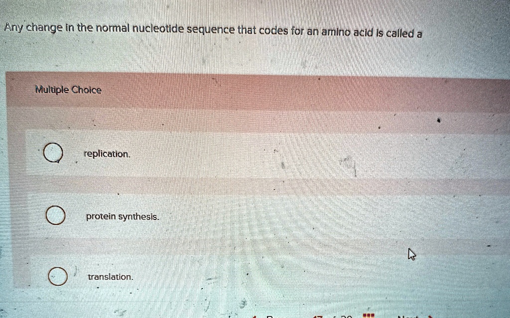 Nucleotide Sequence Code Any change in the normal nucleotide sequence that codes for an amino ...