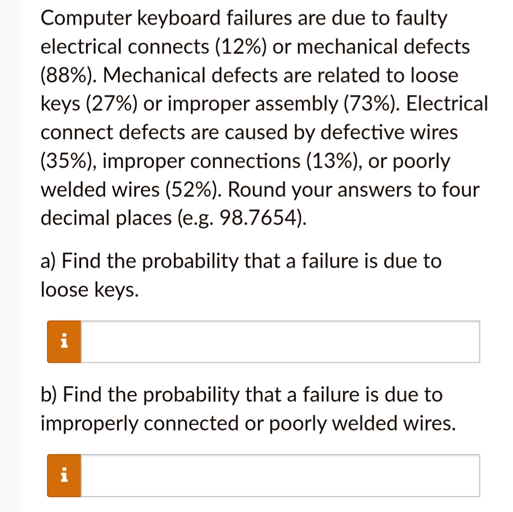 Computer keyboard failures are due to faulty electrical connects (12