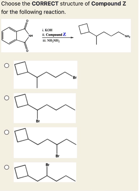 SOLVED '20. Choose the CORRECT structure of Compound Z for the
