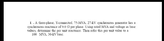 SOLVED: A three-phase, Y-connected, 75-MVA, 27-kV synchronous generator ...