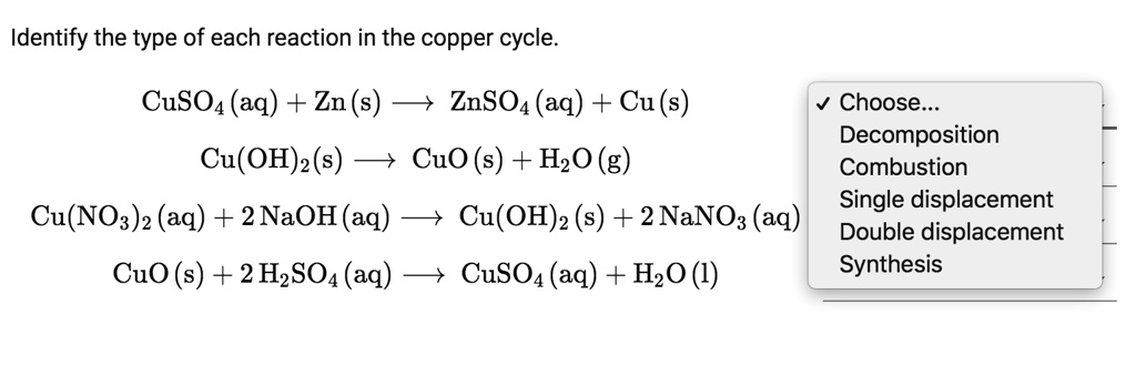 Identify The Type Of Each Reaction In The Copper Cycle Cuso4 Aq Zn S â†’ Znso4 Aq Cu