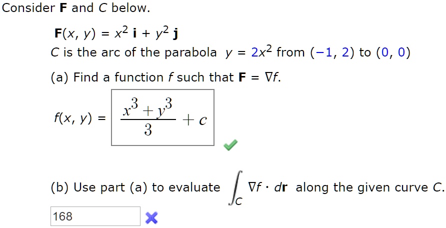 Solved Consider F And C Below F X Y X2 I Y2 J C Is The Arc Of The Parabola Y 2x2 From 1 2 To 0 0 A Find