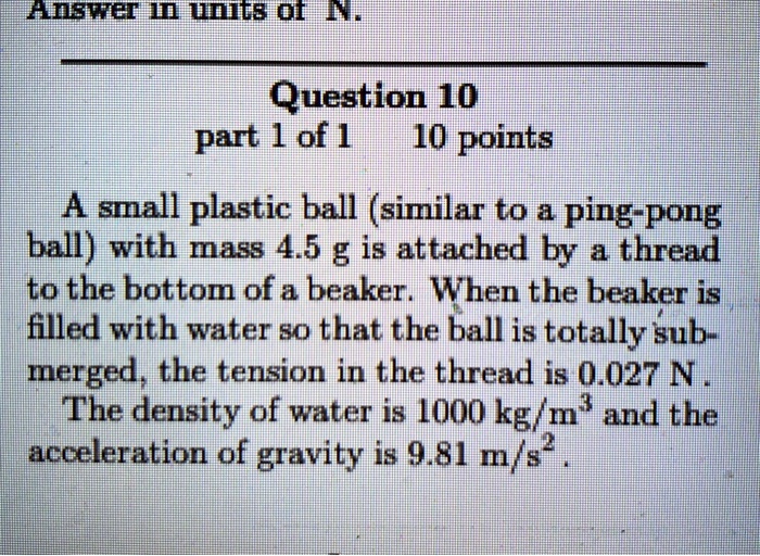 A small plastic ball (similar to a pingpong ball) with mass 4.5 g is