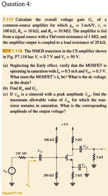 Question 4: 7.117 Calculate the overall voltage gain Gv of a common ...