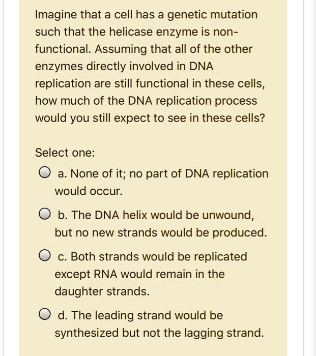 SOLVED: Imagine that a cell has a genetic mutation such that the ...