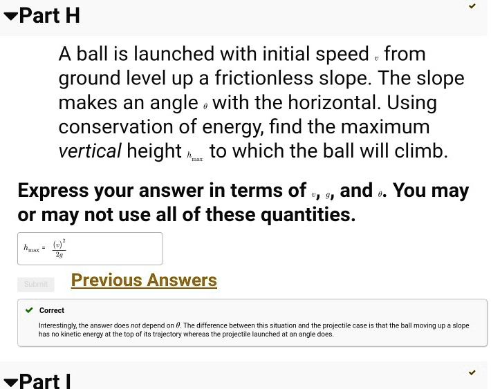 Solved Part H A Ball Is Launched With Initial Speed From Ground Level Up A Frictionless Slope