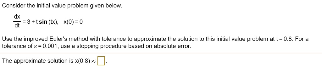 SOLVED: Consider the initial value problem given below: 3 +tsin (tx), x ...