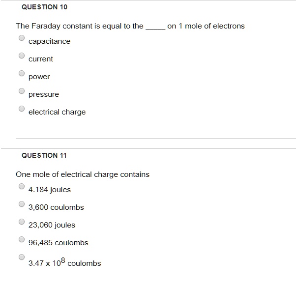 QUESTION 10 The Faraday constant is equal to the on 1 mole...