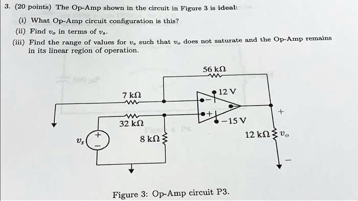 SOLVED: The Op-Amp shown in the circuit in Figure 3 is ideal. What Op ...