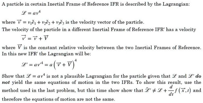 A particle in certain Inertial Frame of Reference IFR is described by ...