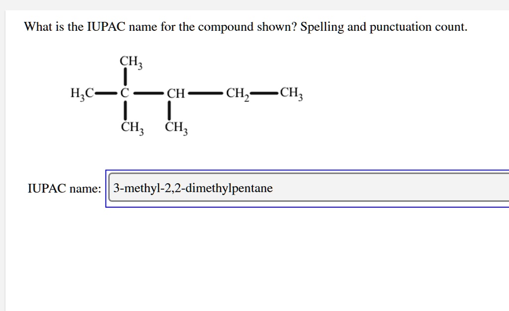 solved-what-is-the-iupac-name-for-the-compound-shown-spelling-and