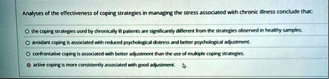 analyses of the effectiveness of coping strategies in managing the stress associated with chronic illness conclude that o the coping strategies used by chronically ill patients are significa 07041