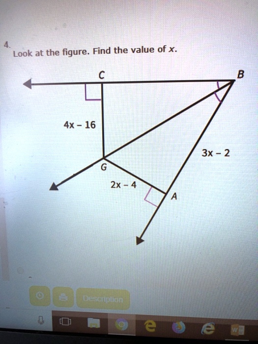 Look at the figure. Find the value of x.
C
B
4x - 16
3x - 2
G
2x - 4
A